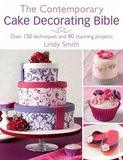 The Contemporary Cake Decorating Bible - Smith, Lindy