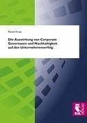 Die Auswirkung von Corporate Governance und Nachhaltigkeit auf den Unternehmenserfolg - Kraus, Patrick