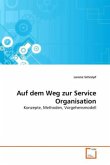 Auf dem Weg zur Service Organisation