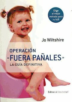 Operación fuera pañales : la guía definitiva - Wilshire, Jo