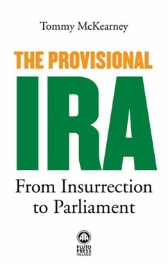 The Provisional Ira: From Insurrection to Parliament - McKearney, Tommy