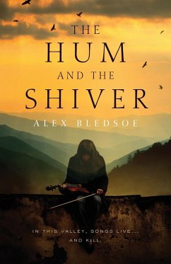 The Hum and the Shiver - Bledsoe, Alex