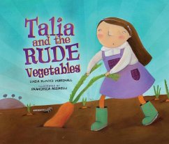 Talia and the Rude Vegetables - Marshall, Linda Elovitz