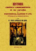 Historia crítica y descriptiva de las Cofradías de Penitencia, Sangre y Luz, fundadas en la ciudad de Sevilla
