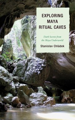 Exploring Maya Ritual Caves - Chládek, Stanislav