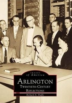 Arlington: Twentieth Century Reflections - Duffy, Richard A.
