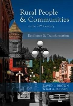 Rural People and Communities in the 21st Century: Resilience and Transformation - Brown, David L.; Schafft, Kai A.