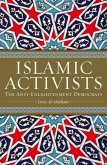 Islamic Activists: The Anti-Enlightenment Democrats Islamic Activists: The Anti-Enlightenment Democrats