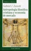Antropología filosófica cristiana y economía de mercado : sobre la base de Santo Tomás de Aquino y la Escuela Austriaca de Economía