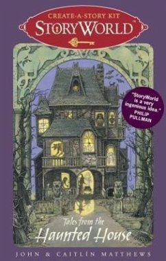 Storyworld Create-A-Story Kit: Tales from the Haunted House [With 28 Cards] - Matthews, John And Caitlin