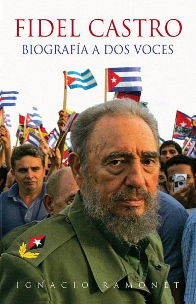 Fidel Castro, biografía a dos voces Fidel Castro, biografía a dos voces
