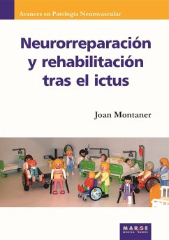 Neurorreparación y rehabilitación tras el ictus - Montaner, Joan