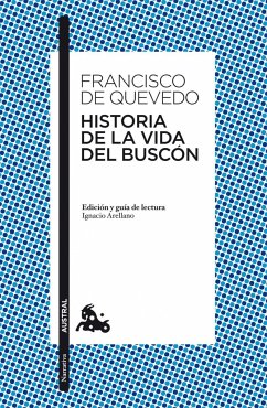 HISTORIA DE LA VIDA DEL BUS..Nê300*11*AU - Quevedo y Villegas, Francisco de