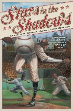 Stars in the Shadows: The Negro League All-Star Game of 1934 - Smith, Charles R.