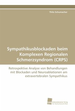 Sympathikusblockaden beim Komplexen Regionalen Schmerzsyndrom (CRPS) - Schumacher, Thilo