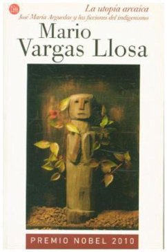 La Utopia Arcaica - Vargas Llosa, Mario