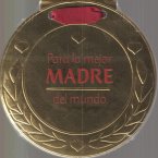 Para la mejor madre del mundo : ¡una medalla para alguien muy especial!