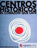 Centros históricos : el corazón que late