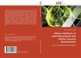 Enjeux médicaux et pharmaceutiques des cellules souches pluripotentes