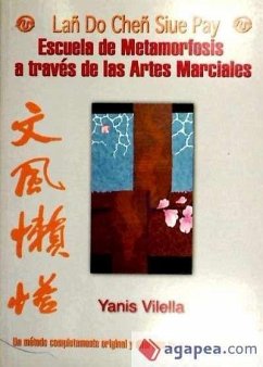 Lañ Do Cheñ Siue Pay : escuela de metamorfosis a través de las artes marciales - Vilella Freixés, Yanis