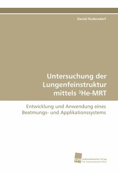 Untersuchung der Lungenfeinstruktur mittels ³He-MRT - Rudersdorf, Daniel