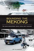 Bounding the Mekong: The Asian Development Bank, China, and Thailand