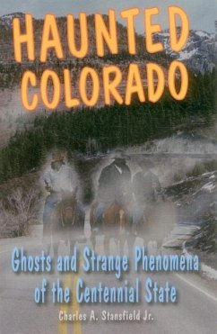 Haunted Colorado - Stansfield, Charles A