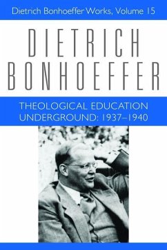 Theological Education Underground - Barnett, Victoria J; Bergmann, Claudia D; Bonhoeffer, Dietrich; Moore, Scott A