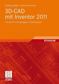 3D-CAD mit Inventor 2011 - Häger, Wolfgang;Bauermeister, Dirk