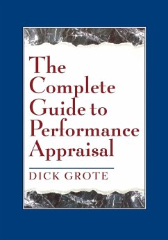 The Complete Guide to Performance Appraisal - Grote, Dick