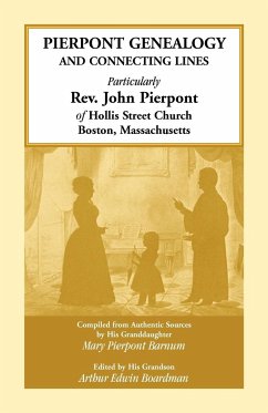 Pierpont Genealogy and Connecting Lines, Particularly Rev. John Pierpont of Hollis Street Church Boston, Massachusetts - Barnum, Mary Pierpont