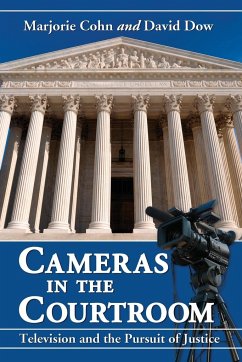 Cameras in the Courtroom - Cohn, Marjorie; Dow, David