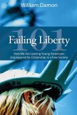 Failing Liberty 101: How We Are Leaving Young Americans Unprepared for Citizenship in a Free Society