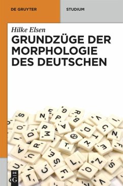 Grundzüge der Morphologie des Deutschen - Elsen, Hilke