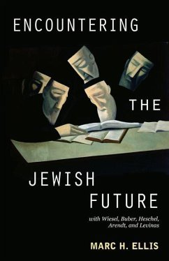 Encountering the Jewish Future - Ellis, Marc H