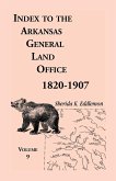 Index to the Arkansas General Land Office 1820-1907, Volume 9