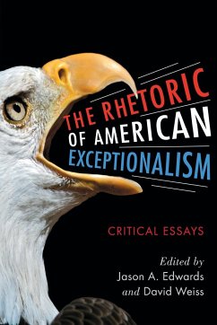 Rhetoric of American Exceptionalism - Herausgeber: Edwards, Jason A Weiss, David