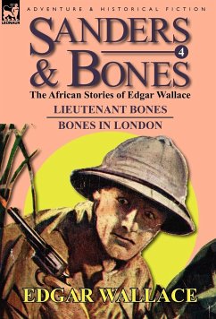 Sanders & Bones-The African Adventures - Wallace, Edgar