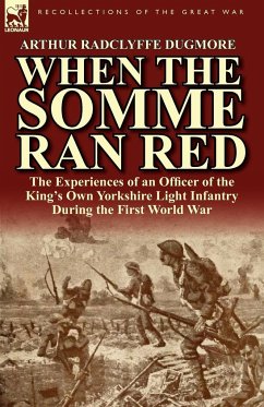 When the Somme Ran Red - Dugmore, Arthur Radclyffe