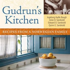 Gudrun's Kitchen: Recipes from a Norwegian Family - Sandvold, Irene O.; Sandvold, Edward O.; Sandvold, Quinn E.