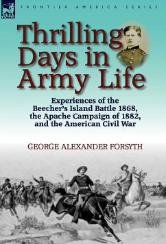 Thrilling Days in Army Life - Forsyth, George Alexander