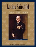 Lucius Fairchild: Civil War Hero