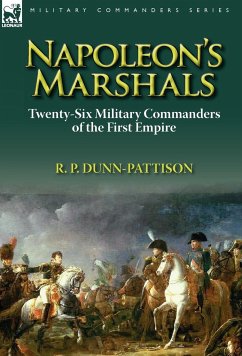 Napoleon's Marshals - Dunn-Pattison, R. P.