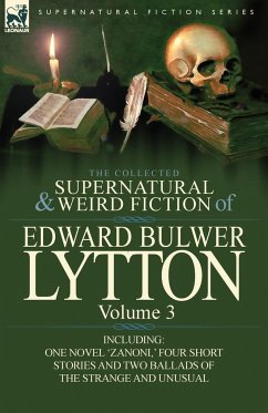 The Collected Supernatural and Weird Fiction of Edward Bulwer Lytton-Volume 3 - Lytton, Edward Bulwer Lytton, Bar