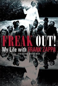 Freak Out!: My Life with Frank Zappa - Butcher, Pauline