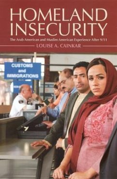 Homeland Insecurity: The Arab American and Muslim American Experience After 9/11 - Cainkar, Louis A.