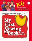 My First Sewing Book Kit: Hand Sewing [With Poster and Straight Pins/Needle/Pin Cushion/Snippers/Thread and Pattern(s) and Scissors and G