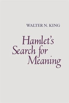 Hamlet's Search for Meaning - King, Walter N