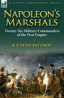 Napoleon's Marshals - Dunn-Pattison, R. P.
