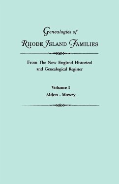 Genealogies of Rhode Island Families from the New England Historical and Genealogical Register. in Two Volumes. Volume I